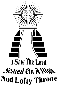 i saw the Lord seated on a high and lofty throne